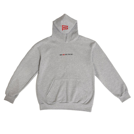 HOW RED WILL YOU GO HOODIE (HEATHER GREY)